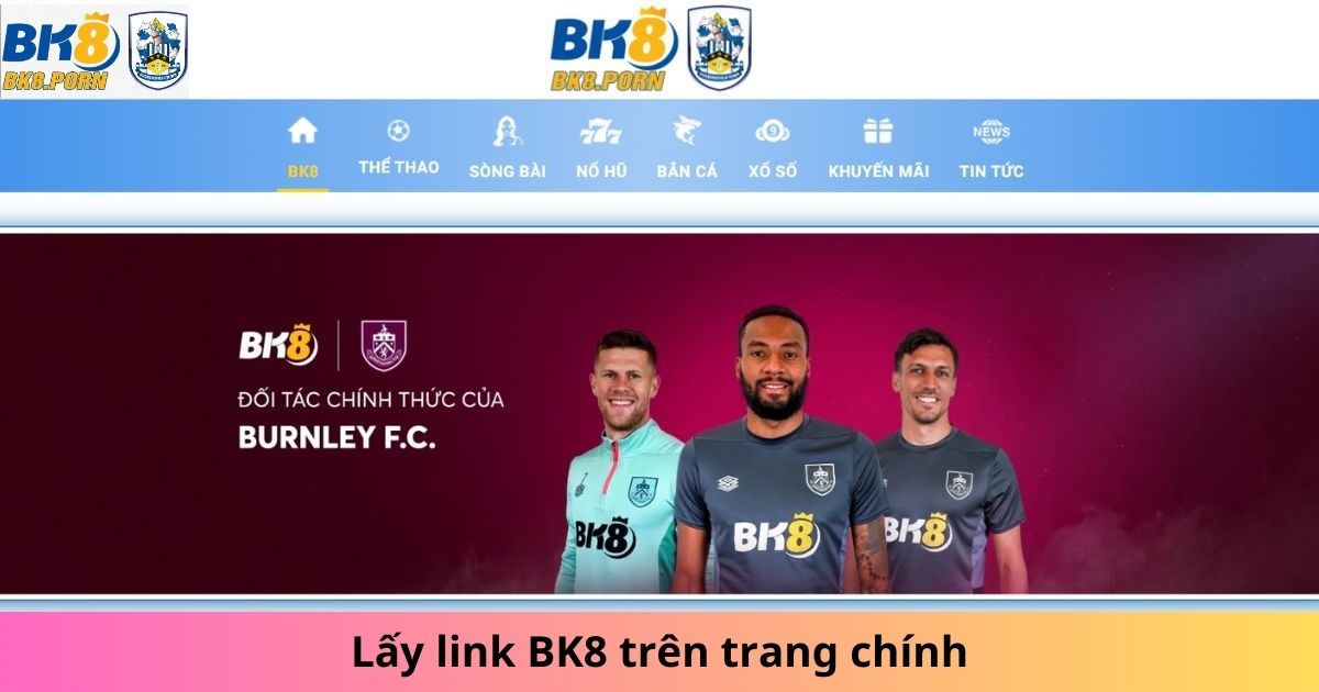 Lấy link nhà cái BK8 trên trang chính