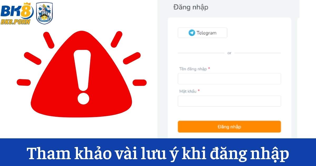 Tham khảo vài lưu ý để đăng nhập BK8 dễ dàng hơn