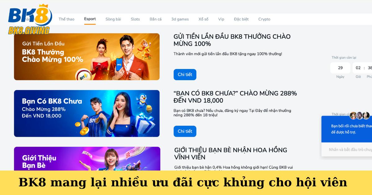 BK8 mang lại nhiều ưu đãi cực khủng cho hội viên