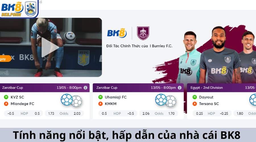 Tính năng nổi bật, hấp dẫn của nhà cái BK8 